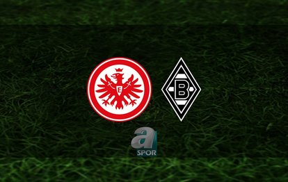 Eintracht Frankfurt - Borussia Mönchengladbach maçı ne zaman? Saat kaçta ve hangi kanalda? | Almanya Bundesliga