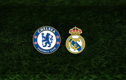 Chelsea - Real Madrid maçı ne zaman, saat kaçta ve hangi kanalda? | UEFA Şampiyonlar Ligi