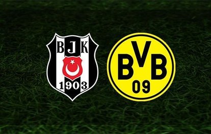 Beşiktaş - Borussia Dortmund maçı - CANLI: Beşiktaş - Dortmund maçı ne zaman? Saat kaçta ve hangi kanalda? | UEFA Şampiyonlar Ligi