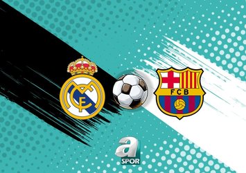 Real Madrid-Barcelona | CANLI