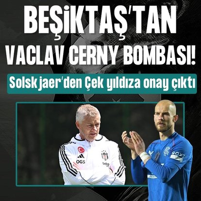 Beşiktaş’tan Vaclav Cerny bombası!
