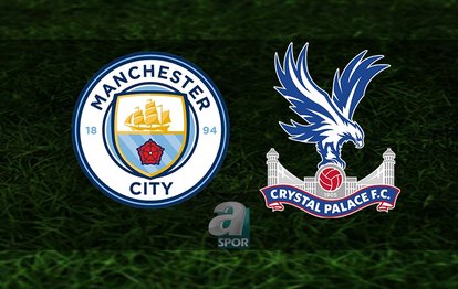 Manchester City - Crystal Palace maçı ne zaman, saat kaçta ve hangi kanalda? | İngiltere Premier Lig
