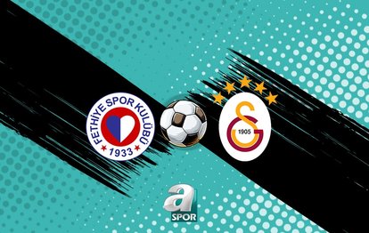 Fethiyespor-Galatasaray MAÇI İZLE | Ne zaman ve saat kaçta? Hangi kanalda?