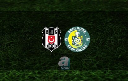 BJK ŞANLIURFASPOR MAÇI İZLE - ASPOR CANLI YAYIN | Beşiktaş - Şanlıurfaspor maçı hangi kanalda canlı yayınlanacak ve saat kaçta?