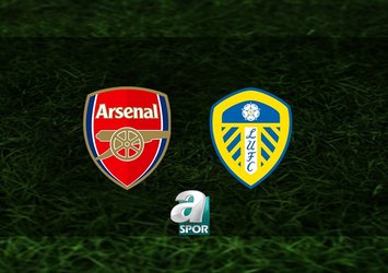 Arsenal - Leeds United maçı ne zaman?