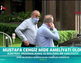 Mustafa Cengiz ameliyat edildi