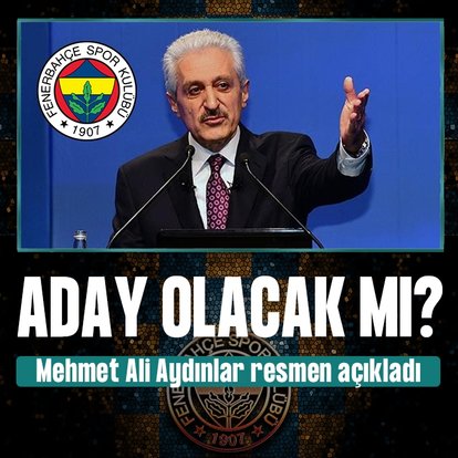 Mehmet Ali Aydınlar’dan adaylık açıklaması!