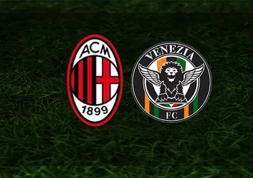 Milan - Venezia maçı ne zaman hangi kanalda?