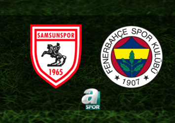 Samsunspor - Fenerbahçe maçı yayın bilgileri!