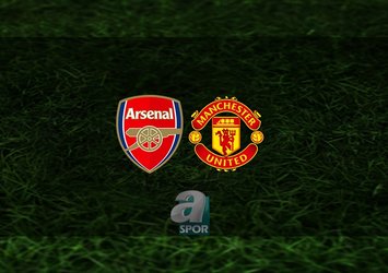 Arsenal - M.United maçı saat kaçta?