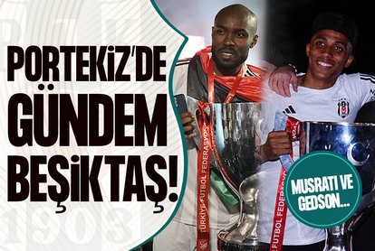 Portekiz’de gündem Beşiktaş!