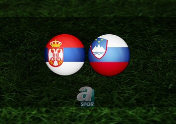 Sırbistan - Slovenya maçı ne zaman?