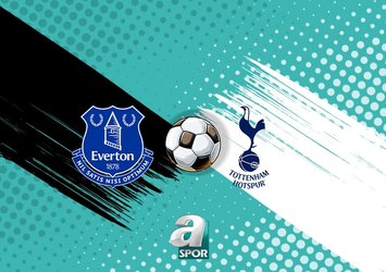 Everton-Tottenham maçı bilgileri!