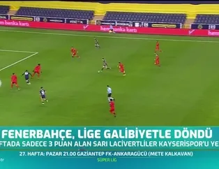 Fenerbahçe lige galibiyetle döndü