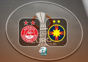 Aberdeen-FCSB maçı saat kaçta?