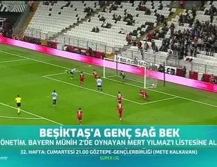 Beşiktaş Mert Yılmaz'ı gündemine aldı
