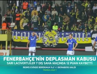 Fenerbahçe'nin deplasman kabusu