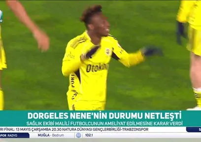 İşte Dorgeles Nene'nin son durumu!
