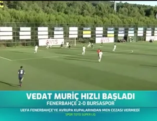 Vedat Muriç hızlı başladı