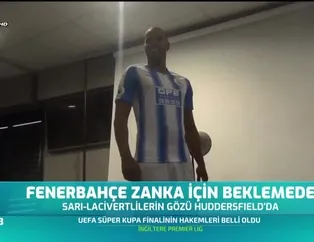 Fenerbahçe Zanka için beklemede