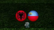 Arnavutluk - Lihtenştayn maçı ne zaman?