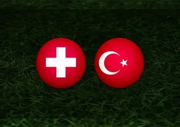 İsviçre Türkiye maçı CANLI