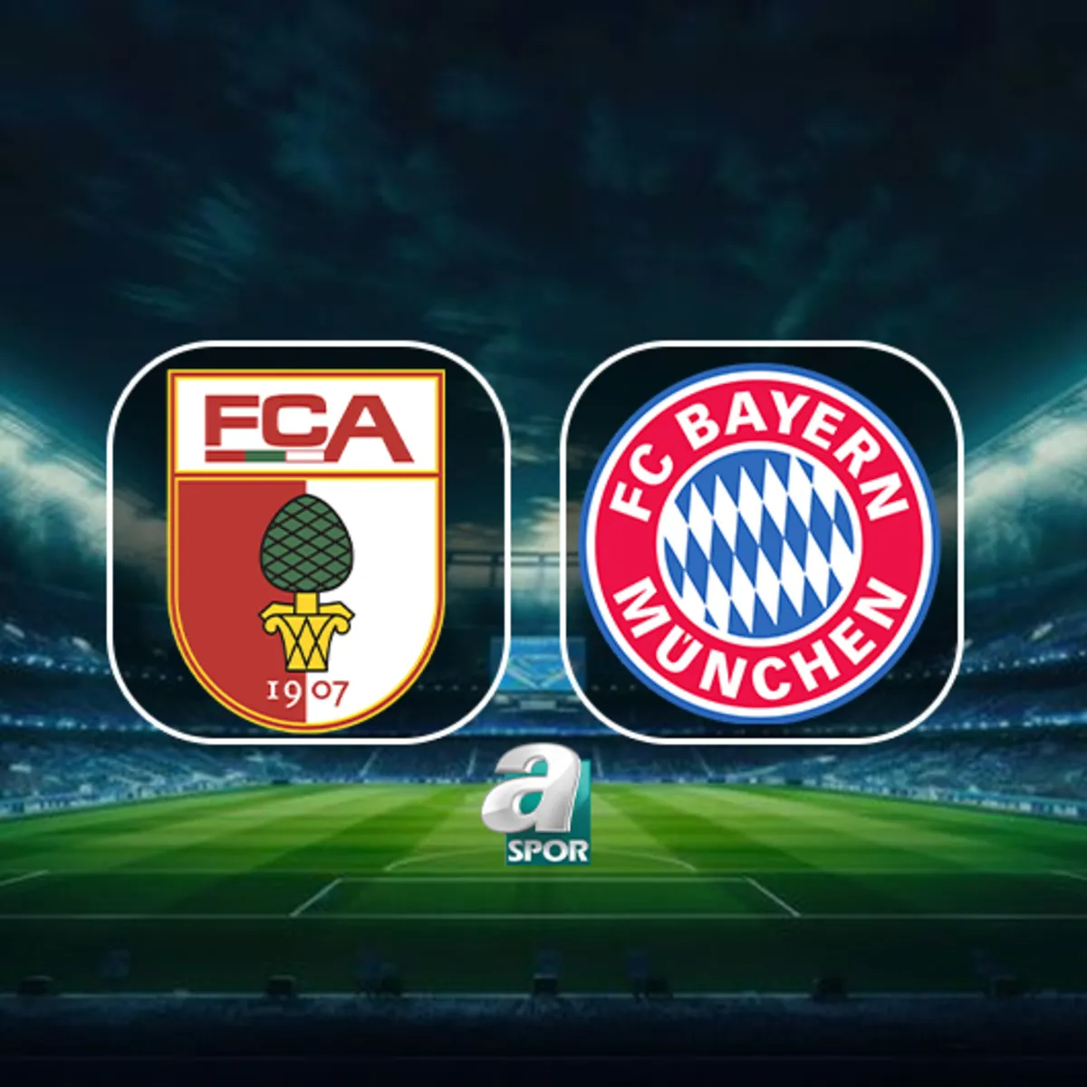Augsburg-Bayern Münih maçı ne zaman? Saat kaçta ve hangi kanaldan canlı yayınlanacak?