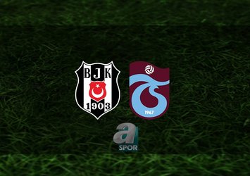 Beşiktaş - Trabzonspor maçı ne zaman?