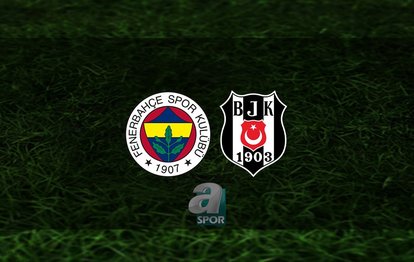 Fenerbahçe - Beşiktaş maçı CANLI | FB BJK maçı saat kaçta? Hangi kanalda? Derbi izle