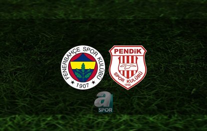 Fenerbahçe - Pendikspor maçı CANLI | Fenerbahçe - Pendikspor maçı hangi kanalda? FB maçı saat kaçta?