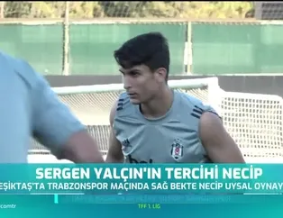 Sergen Yalçın'ın tercihi Necip Uysal
