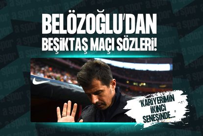 Emre Belözoğlu’dan Beşiktaş maçı sözleri!