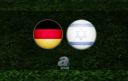 Almanya - İsrail maçı ne zaman saat kaçta ve hangi kanalda CANLI yayınlanacak? Almanya - İsrail maçı CANLI İZLE