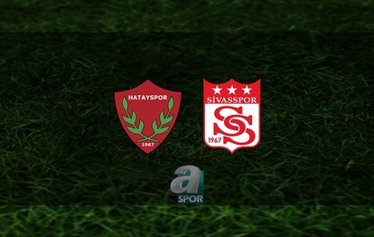Hatayspor - Sivasspor maçı ne zaman, saat kaçta ve hangi kanalda? | Süper Lig