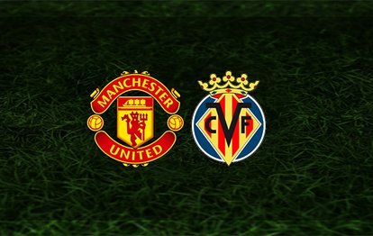 Manchester United - Villarreal maçı ne zaman, saat kaçta ve hangi kanalda? | UEFA Şampiyonlar Ligi