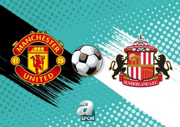 Manchester United - Sunderland maçı ne zaman?