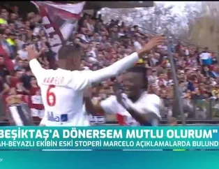 Marcelo: Beşiktaş'a dönersem mutlu olurum
