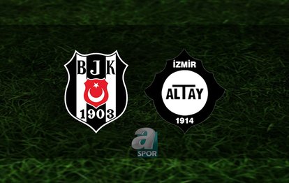 Beşiktaş - Altay maçı CANLI İZLE Beşiktaş - Altay canlı anlatım