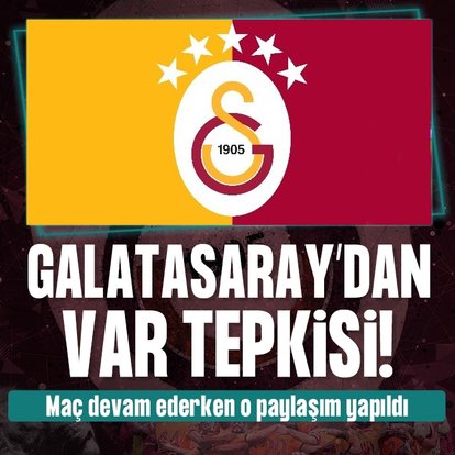Galatasaray’dan VAR tepkisi!