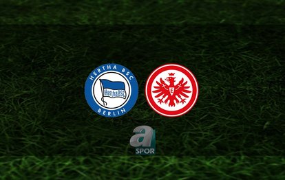 Hertha Berlin - Eintracht Frankfurt maçı ne zaman, saat kaçta ve hangi kanalda? | Almanya Bundesliga