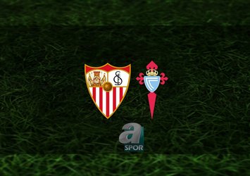 Sevilla - Celta Vigo maçı ne zaman?