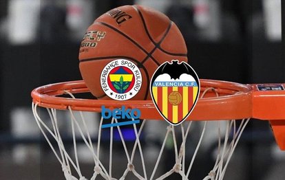 Fenerbahçe Beko - Valencia Basket maçı CANLI İZLE Fenerbahçe Beko - Valencia Basket canlı skor