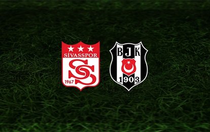 Sivasspor - Beşiktaş maçı ne zaman, saat kaçta ve hangi kanalda? | Süper Lig
