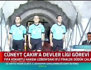 Cüneyt Çakır'a Devler Ligi görevi
