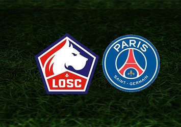 Lille - PSG maçında ilk 11'ler belli oldu!