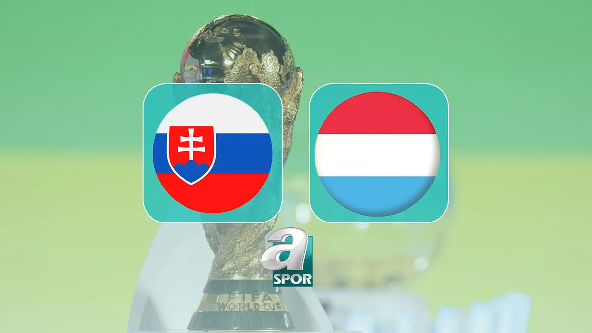 Slovakya-Lüksemburg maçı ne zaman, saat kaçta? Slovakya-Lüksemburg maçı CANLI izle!