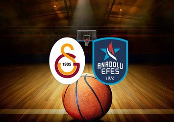 Galatasaray Nef - Anadolu Efes maçı saat kaçta?