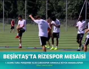 Beşiktaş'ta Rizespor mesaisi
