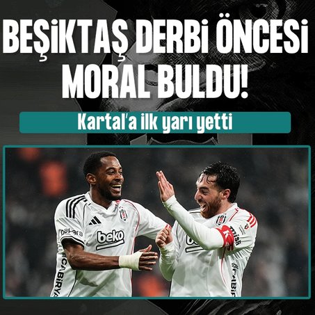 Beşiktaş derbi öncesi moral kazandı