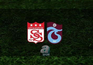 Sivasspor - Trabzonspor | İlk 11'ler belli oldu